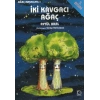 İki Kavgacı Ağaç