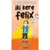 İki Kere Felix