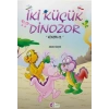 İki Küçük Dinozor - Kendin Ol