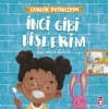 İnci Gibi Dişlerim - Günlük Rutinlerim