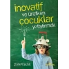 İnovatif Ve Üretken Çocuklar Yetiştirmek