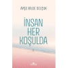 İnsan Her Koşulda