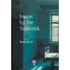 İnsan İşi Bir Yalnızlık