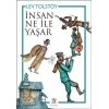 İnsan Ne ile Yaşar