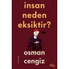 İnsan Neden Eksiktir?
