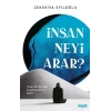 İnsan Neyi Arar