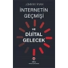 İnternetin Geçmişi ve Dijital Gelecek