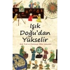 Işık Doğudan Yükselir