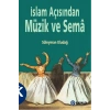 İslam Açısından Müzik ve Sema