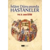 İslam Dünyasında Hastaneler