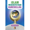 İslam Medeniyetinin Küreselliği - Başka Alternatif Yok