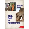 İslam Tarih ve Yaşadıklarımız