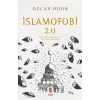 İslamofobi 2.0: Yeni Nesil İslamofobi ile Yeni Nesil Mücadele