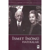 İsmet İnönü Hatıralar