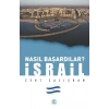 İsrail - Nasıl Başardılar?