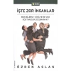 İşte Zor İnsanlar