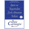 İşten ve Yaşamdan Zevk Almanın Yolları