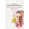İtaat ile İsyan Arasında Dört Alim