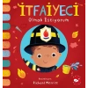 İtfaiyeci Olmak İstiyorum