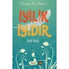 İyilik İyidir