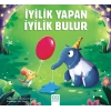 İyilik Yapan İyilik Bulur