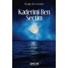 Kaderimi Ben Seçtim