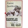 Kadınlar Üç Bin Yıl Geç Kaldı