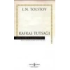 Kafkas Tutsağı - Hasan Ali Yücel Klasikleri (Ciltli)