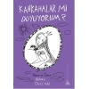 Kahkahalar Mı Duyuyorum?