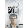 Kahramanım Çatlı