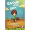 Kahraman Korkak Babam