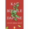 Kal Bizimle Daphne