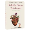 Kalbi İyi Olanın Yolu Zordur