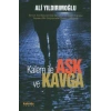 Kalem ile Aşk ve Kavga