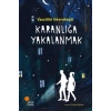Karanlığa Yakalanmak