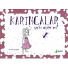 Karıncalar Şarkı Söyler mi?
