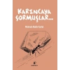 Karıncaya Sormuşlar…