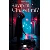Kayıp mı? Cinayet mi?