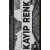 Kayıp Renk Çizginin Ötesi