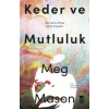 Keder ve Mutluluk