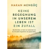 Keine Begegnung In Unserem Leben Ist Ein Zufall