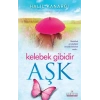 Kelebek Gibidir Aşk
