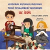 Kesiyorum Biçiyorum Dikiyorum Terzi Peygamberi Tanıyorum - Hz. İdris