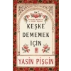 Keşke Dememek İçin
