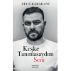 Keşke Tanımasaydım Seni