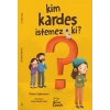Kim Kardeş İstemez Ki ?