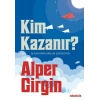 Kim Kazanır - İş Hayatının Sırları Çözülüyor