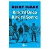 Kırk Yıl Önce Kırk Yıl Sonra