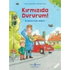 Kırmızıda Dururum! - İlk Resimli Trafik Kitabım
