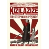 Kızıl Azize: Bir Ütopyanın Peşinde
